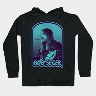 Bob seger Hoodie